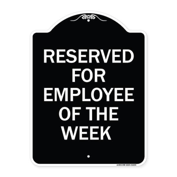 Signmission Reserved for Employee of the Week Heavy-Gauge Aluminum Architectural Sign, 24" x 18", BW-1824-23204 A-DES-BW-1824-23204 - main